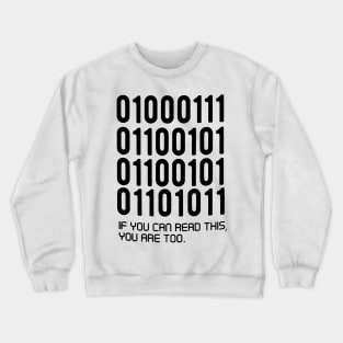if you can read this you are too Binary Code Computer Programmer Crewneck Sweatshirt